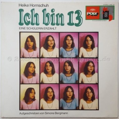 Heike Hornschuh / Simone Bergmann - Ich Bin 13 (Eine Schülerin Erzählt) • 12" Vinyl LP • EX - Labyrinth Music