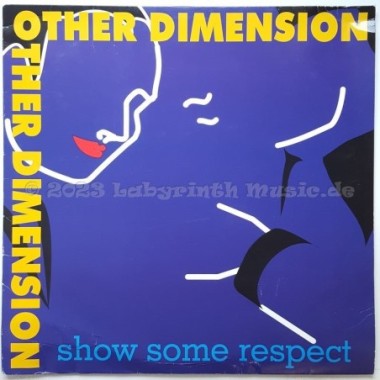 Other Dimension - Show Some Respect • 12" Vinyl Maxi - Labyrinth Music