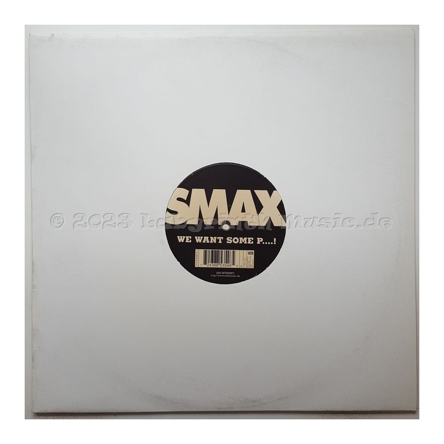 Smax - We Want Some P.... • 12" Vinyl Maxi - Labyrinth Music