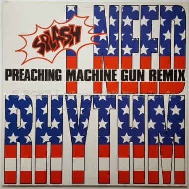 Splash - I Need Rhythm • Preaching Machine Gun Remix • 12" Vinyl Maxi • MINT - Labyrinth Music
