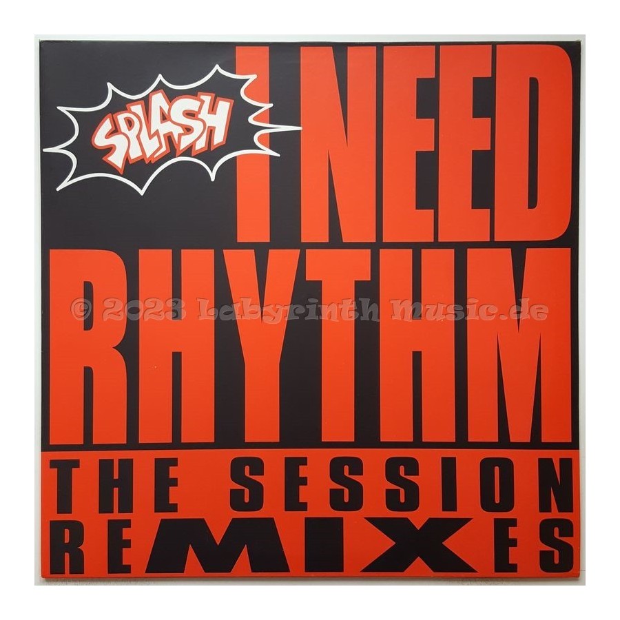 Splash - I Need Rhythm • The Session Remixes • 12" Vinyl Maxi • MINT - Labyrinth Music