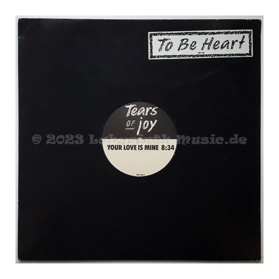 Tears Of Joy - Your Love Is Mine • 12" Vinyl Maxi • EX - Labyrinth Music