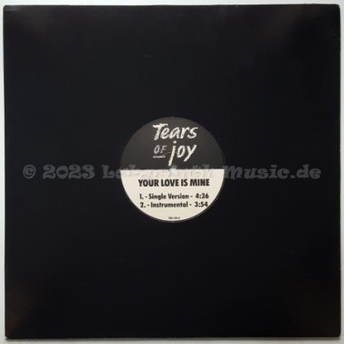 Tears Of Joy - Your Love Is Mine • 12" Vinyl Maxi • EX - Labyrinth Music