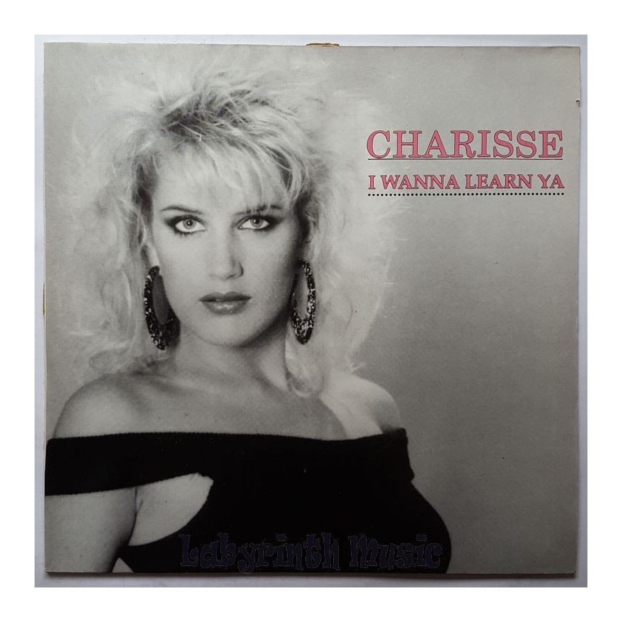 Charisse - I Wanna Learn Ya • 12" Vinyl Maxi - Labyrinth Music