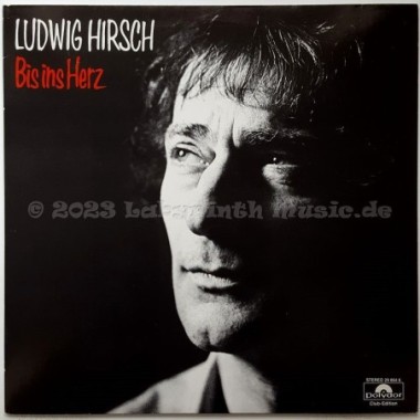 Ludwig Hirsch - Bis Ins Herz • 12" Vinyl LP • NM - Labyrinth Music