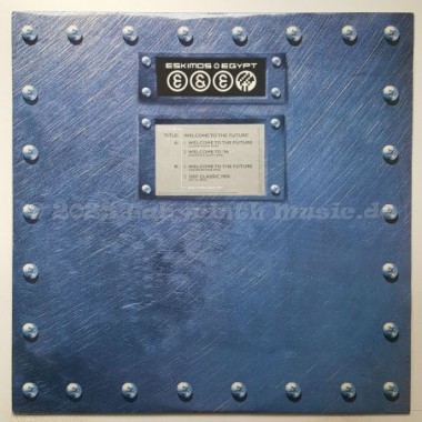 Eskimos & Egypt - Welcome To The Future • 12" Vinyl Maxi • NM - Labyrinth Music