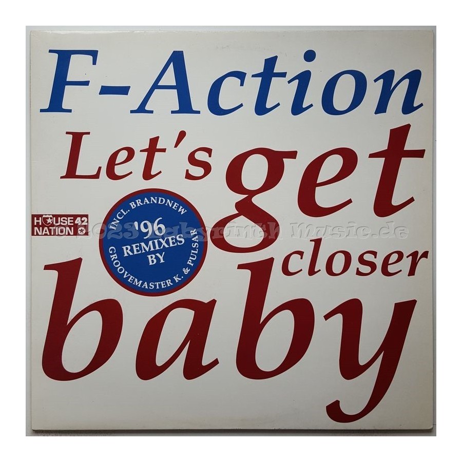 F-Action - Let's Get Closer Baby • '96 Remixes • 12" Vinyl Maxi • MINT - Labyrinth Music