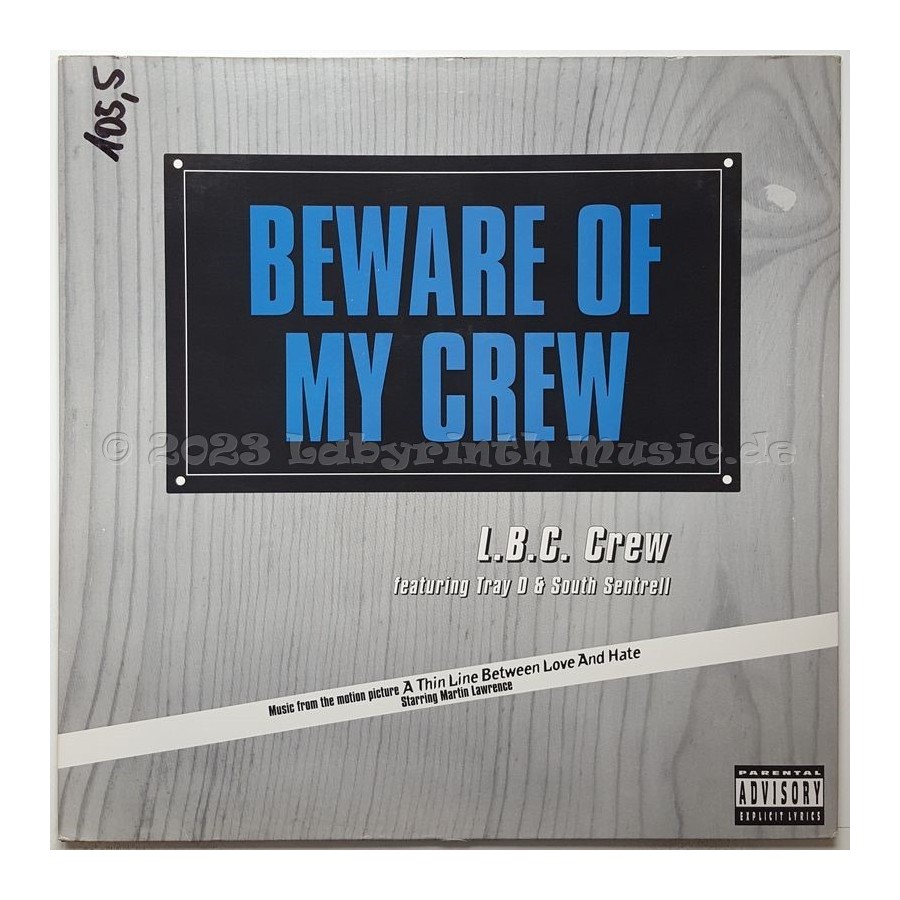 L.B.C. Crew Feat. Tray D And South Sentrell - Beware Of My Crew • 12" Vinyl Maxi - Labyrinth Music