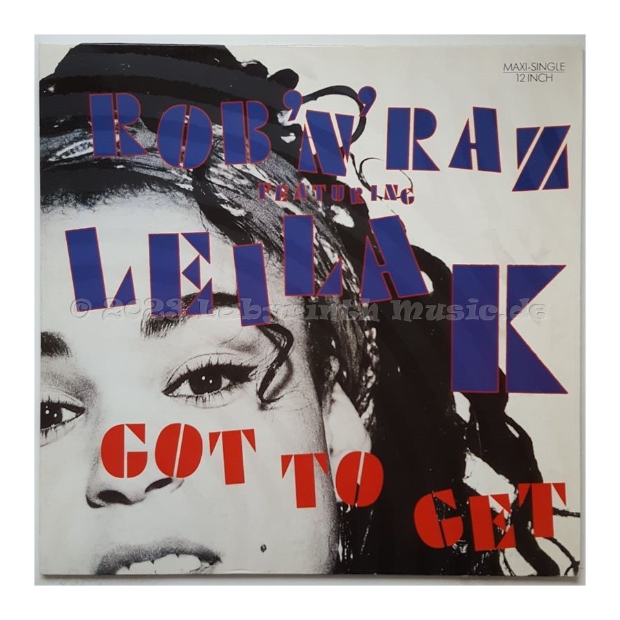Rob 'n' Raz Feat. Leila K - Got To Get • 12" Vinyl Maxi • MINT - Labyrinth Music