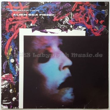 Alien Sex Fiend - Liquid Head In Tokyo • 12" Vinyl LP - Labyrinth Music