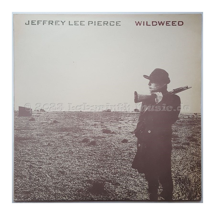 Jeffrey Lee Pierce - Wildweed • 12" Vinyl LP - Labyrinth Music
