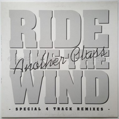 Another Class - Ride Like The Wind • Special 4 Track Remixes • 12" Vinyl Maxi • MINT - Labyrinth Music