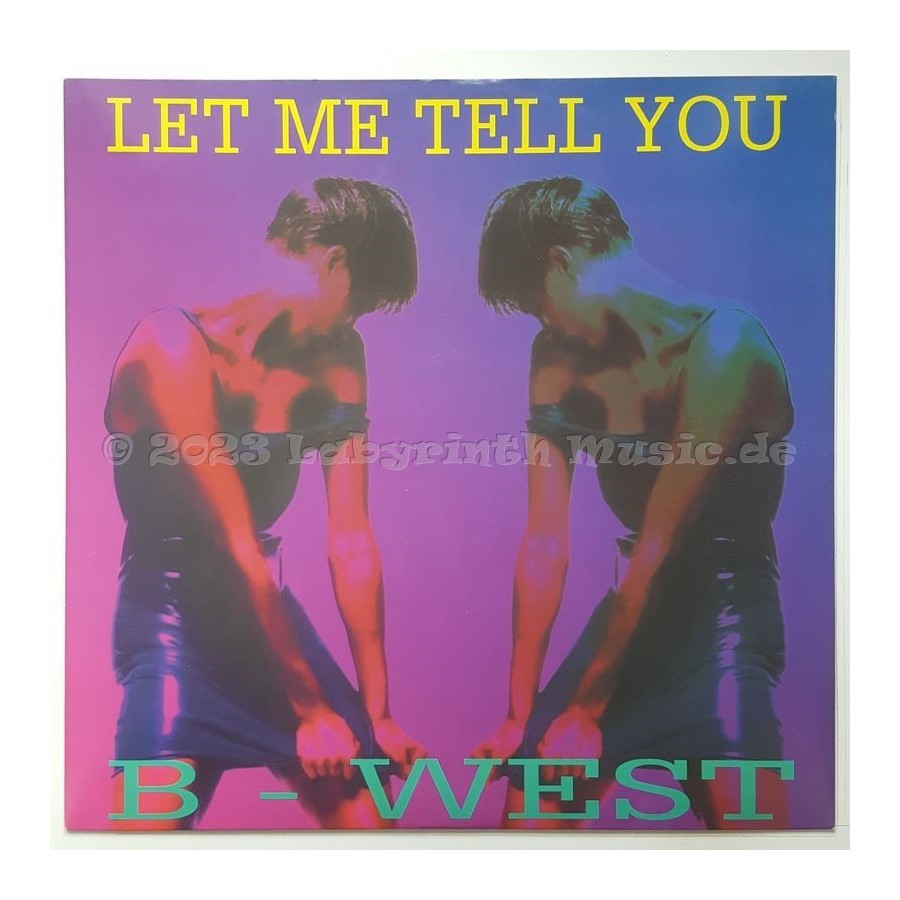 B-West - Let Me Tell You • 12" Vinyl Maxi • NM - Labyrinth Music