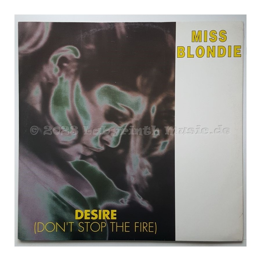 Miss Blondie - Desire (Don't Stop The Fire) • 12" Vinyl Maxi - Labyrinth Music