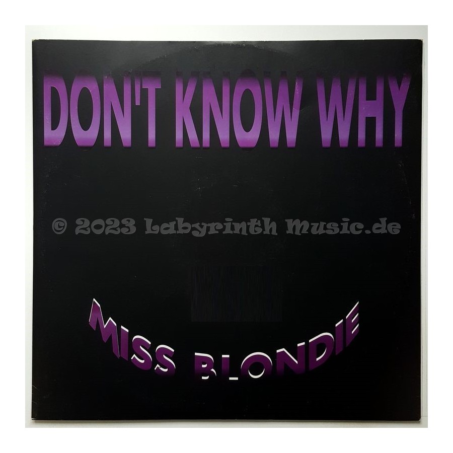 Miss Blondie - Don't Know Why • 12" Vinyl Maxi - Labyrinth Music