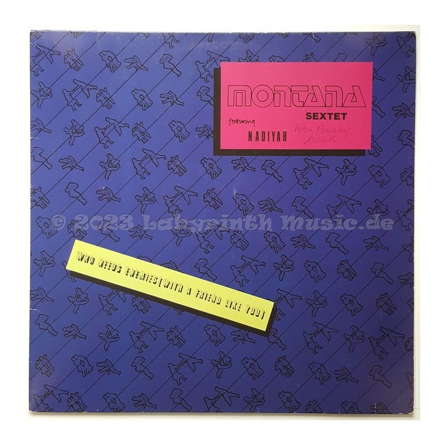 Montana Sextet Feat. Nadiyah - Who Needs Enemies (With A Friend Like You) • 12" Vinyl Maxi • EX - Labyrinth Music