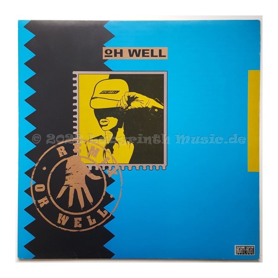 Oh Well - Oh Well • Remix • 12" Vinyl Maxi • EX - Labyrinth Music