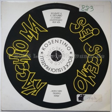 Kosentino & Rock E I Suoi Fratelli - Kacchio Ma Sei Scemo • 12" Vinyl Maxi - Labyrinth Music