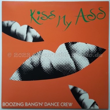 The Boozin' Bang'n' Dance Crew - Kiss My Ass • 12" Vinyl Maxi • NM - Labyrinth Music