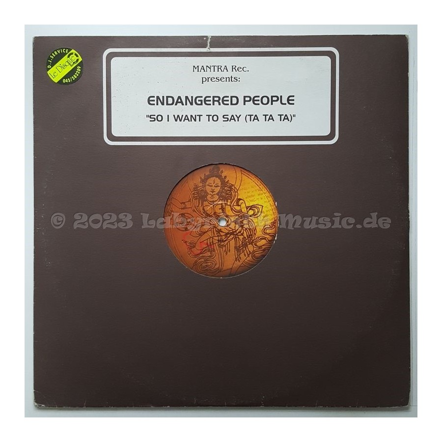 Endangered People - So I Want To Say (Ta Ta Ta) • 12" Vinyl Maxi - Labyrinth Music