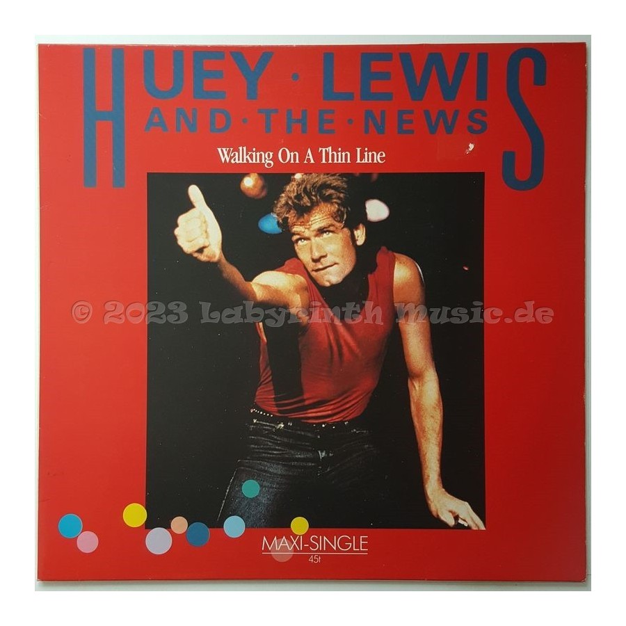 Huey Lewis And The News - Walking On A Thin Line • 12" Vinyl Maxi • NM - Labyrinth Music