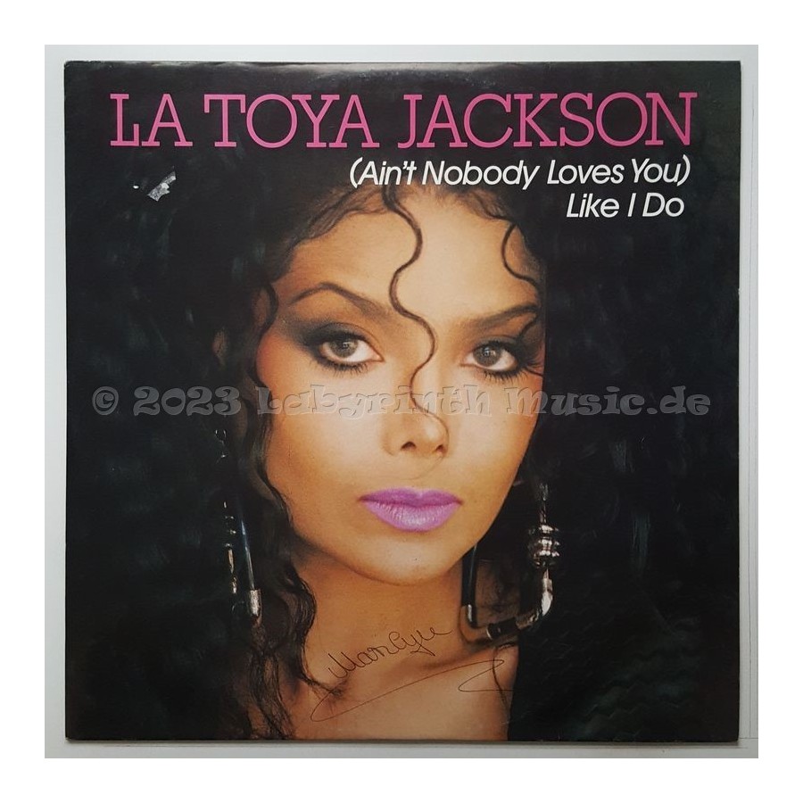 La Toya Jackson - (Ain't Nobody Loves You) Like I Do • 12" Vinyl Maxi - Labyrinth Music