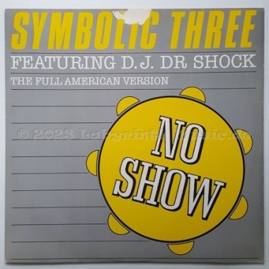 Symbolic Three Feat. DJ Dr. Shock - No Show • 12" Vinyl Maxi • EX - Labyrinth Music