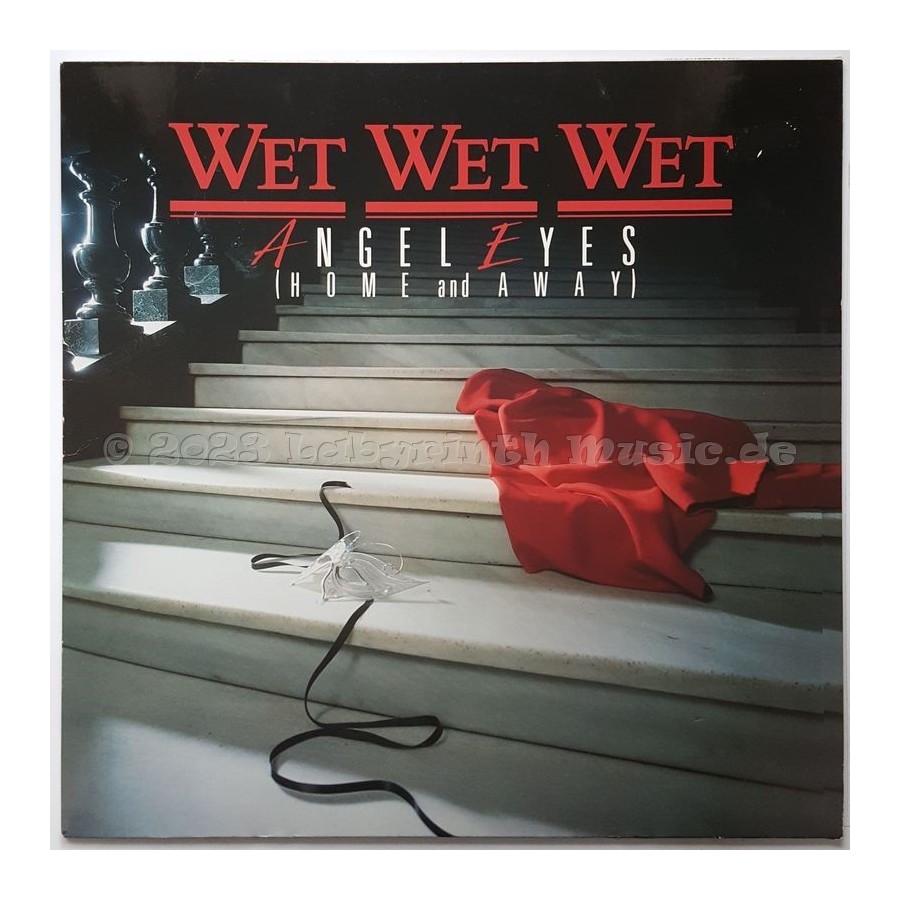 Wet Wet Wet - Angel Eyes (Home And Away) • 12" Vinyl Maxi - Labyrinth Music