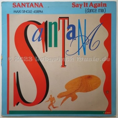 Santana - Say It Again • Dance Mix • 12" Vinyl Maxi - Labyrinth Music