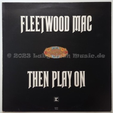 Fleetwood Mac - Then Play On • 12" Vinyl LP • EX - Labyrinth Music