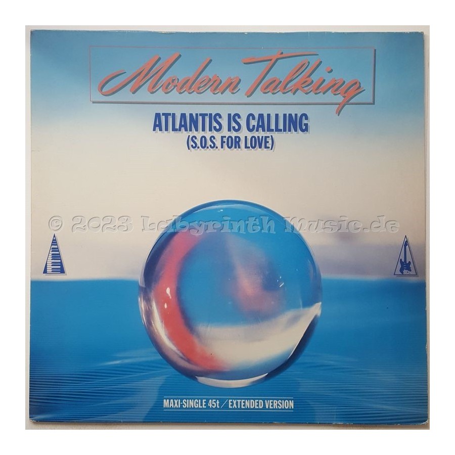 Modern Talking - Atlantis Is Calling  (S.O.S. For Love) • 12" Vinyl Maxi - Labyrinth Music