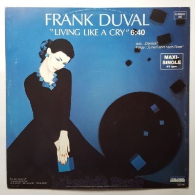 Frank Duval - Living Like A Cry • 12" Vinyl Maxi - Labyrinth Music