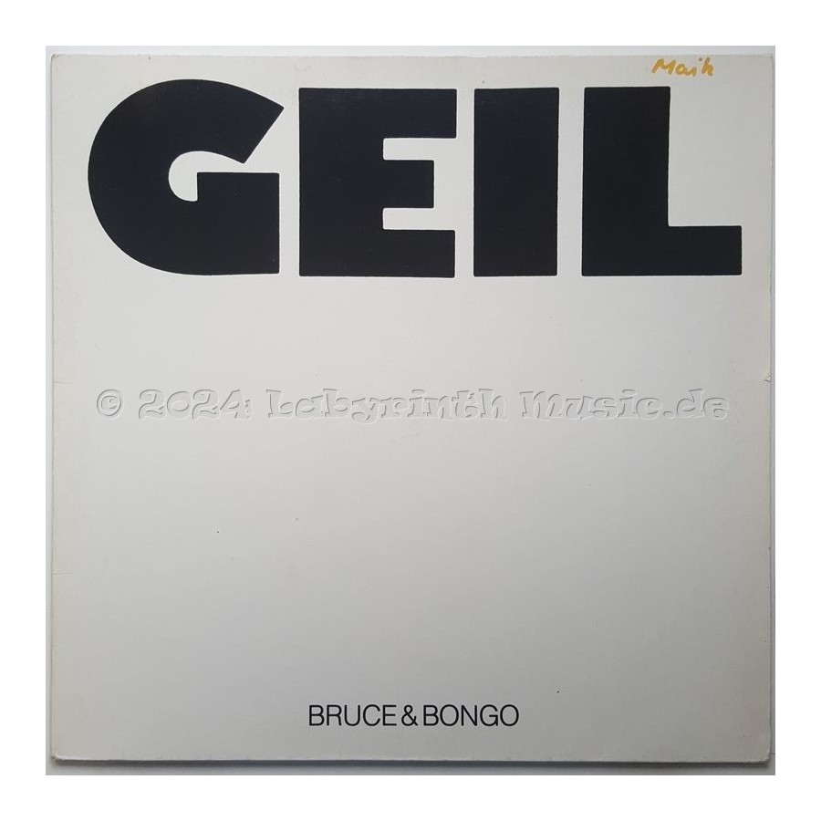 Bruce & Bongo - Geil • 12" Vinyl Maxi - Labyrinth Music