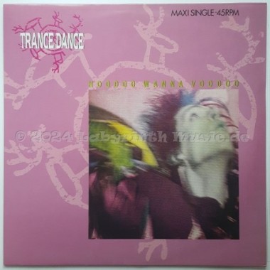 Trance Dance - Hoodoo Wanna Voodoo • 12" Vinyl Maxi • MINT - Labyrinth Music
