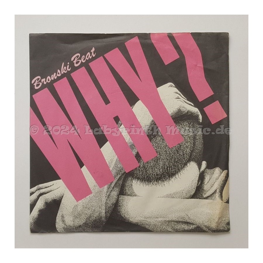 Bronski Beat - Why? • 7" Vinyl • EX - Labyrinth Music