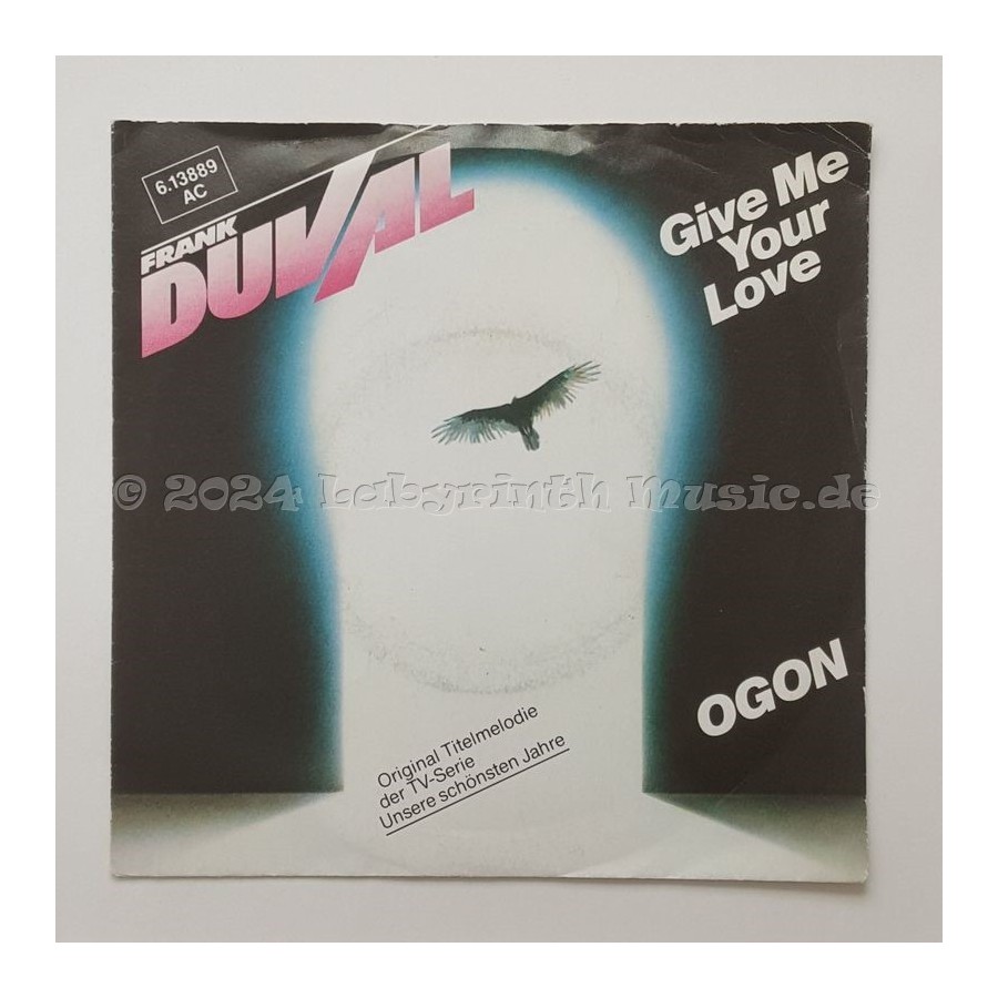 Frank Duval - Give Me Your Love • 7" Vinyl - Labyrinth Music