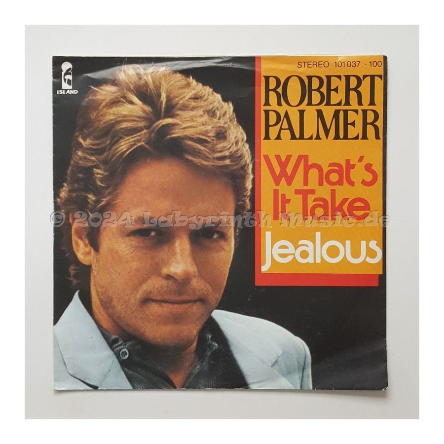 Robert Palmer - What's It Take • 7" Vinyl - Labyrinth Music
