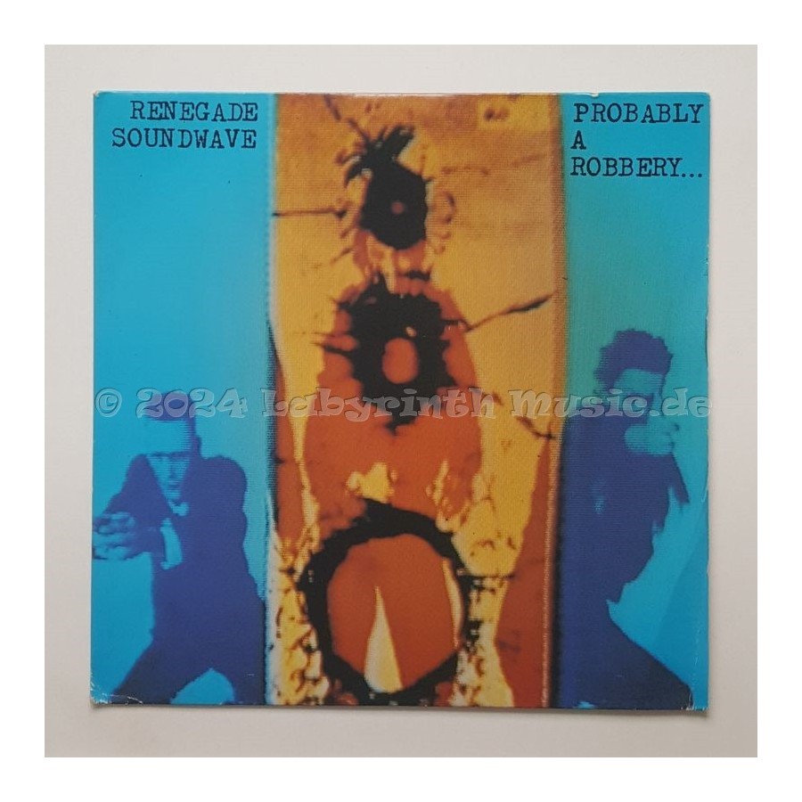 Renegade Soundwave - Probably A Robbery • 7" Vinyl - Labyrinth Music
