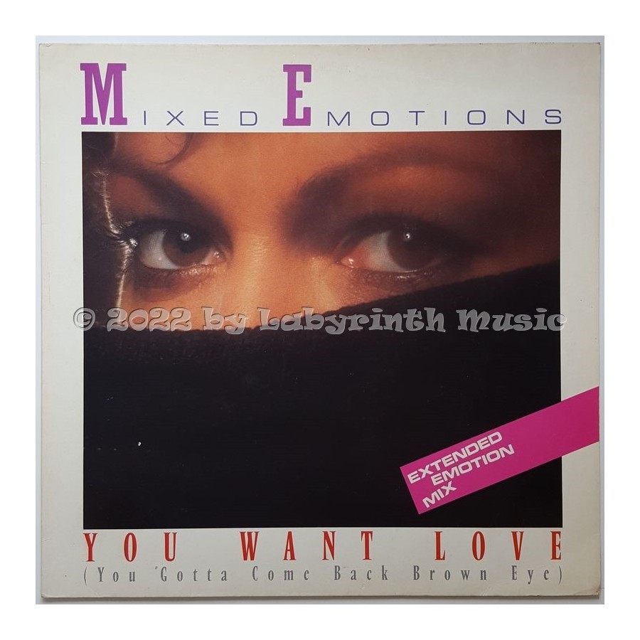 Mixed Emotions - You Want Love • You Gotta Come Back Brown Eye • 12" Vinyl Maxi - Labyrinth Music