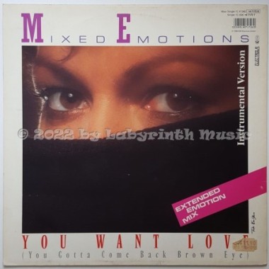 Mixed Emotions - You Want Love • You Gotta Come Back Brown Eye • 12" Vinyl Maxi - Labyrinth Music