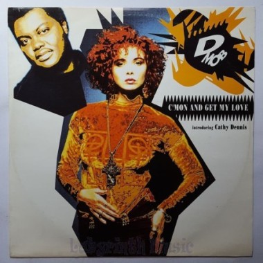 D Mob Introducing Cathy Dennis - C'mon And Get My Love • 12" Vinyl Maxi - Labyrinth Music