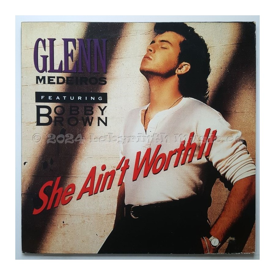 Glenn Medeiros Feat. Bobby Brown - She Ain't Worth It • 12" Vinyl Maxi - Labyrinth Music