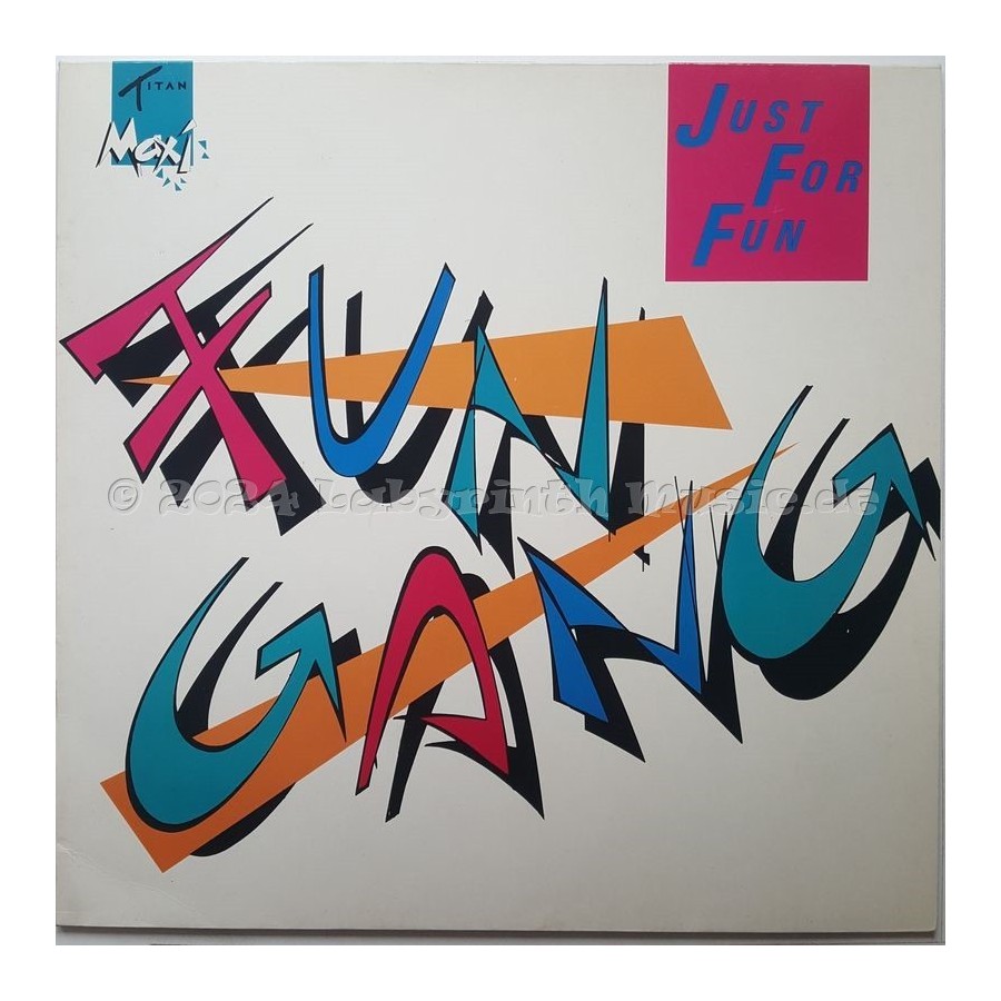Fun Gang - Just For Fun • 12" Vinyl Maxi • NM - Labyrinth Music