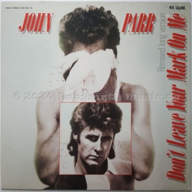 John Parr - Don't Leave Your Mark On Me • 12" Vinyl Maxi • EX - Labyrinth Music