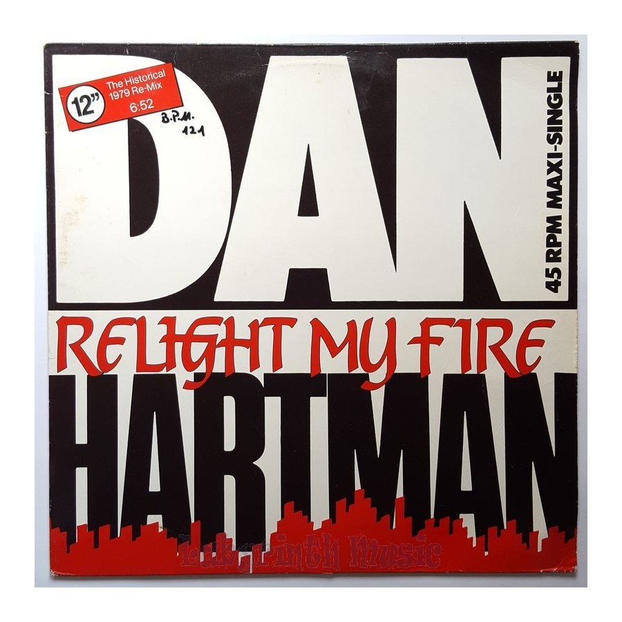 Dan Hartman - Relight My Fire • The Historical 1979 Re-Mix • 12" Vinyl Maxi - Labyrinth Music