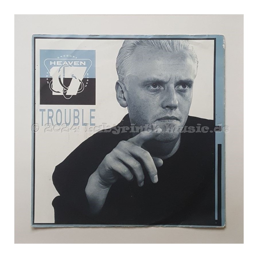 Heaven 17 - Trouble • 7" Vinyl - Labyrinth Music