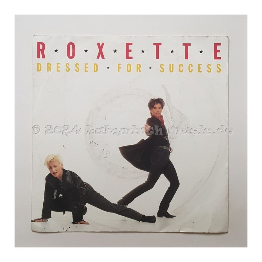 Roxette - Dressed For Success • 7" Vinyl - Labyrinth Music