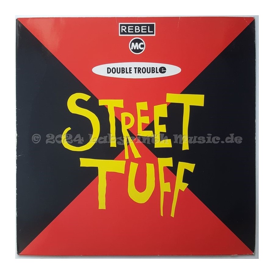 Double Trouble & Rebel MC - Street Tuff • 12" Vinyl Maxi - Labyrinth Music