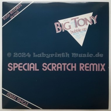 Big Tony - Bubble Up • Special Scratch Remix • 12" Vinyl Maxi • EX - Labyrinth Music
