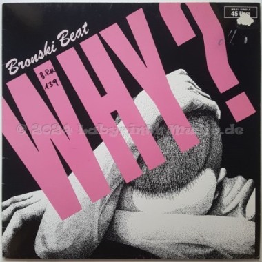 Bronski Beat - Why? • 12" Vinyl Maxi - Labyrinth Music